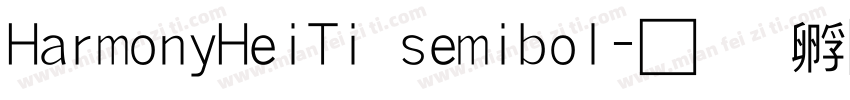 HarmonyHeiTi semibol字体转换